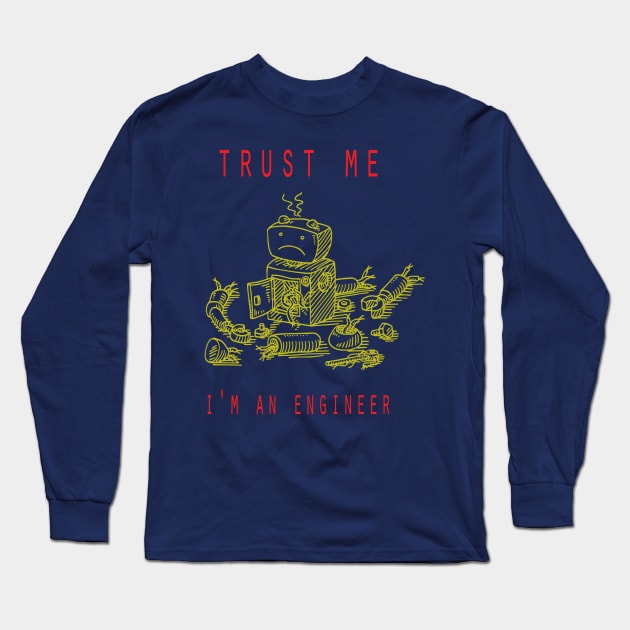 I'm an engineer Long Sleeve T-Shirt by big_owl